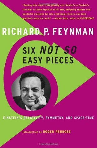 Six Not-So-Easy Pieces — Richard P. Feynman